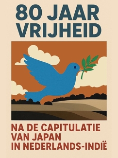 80 jaar vrijheid na de capitulatie van Japan in Nederlands-Indië 