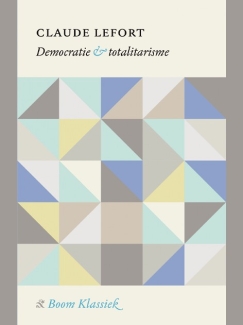 Het denken van Claude Lefort over democratie, totalitarisme, populisme en de lege plek van macht
